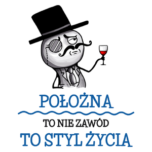 Położna To Nie Zawód, To Styl Życia - Kubek Biały