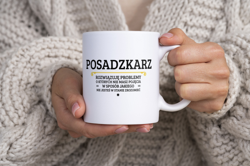 Posadzkarz - Rozwiązuje Problemy O Których Nie Masz Pojęcia - Kubek Biały