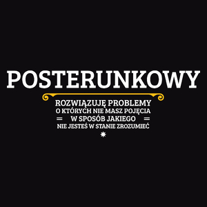 Posterunkowy - Rozwiązuje Problemy O Których Nie Masz Pojęcia - Męska Koszulka Czarna