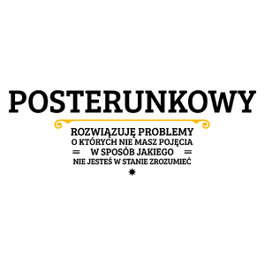 Posterunkowy - Rozwiązuje Problemy O Których Nie Masz Pojęcia - Kubek Biały