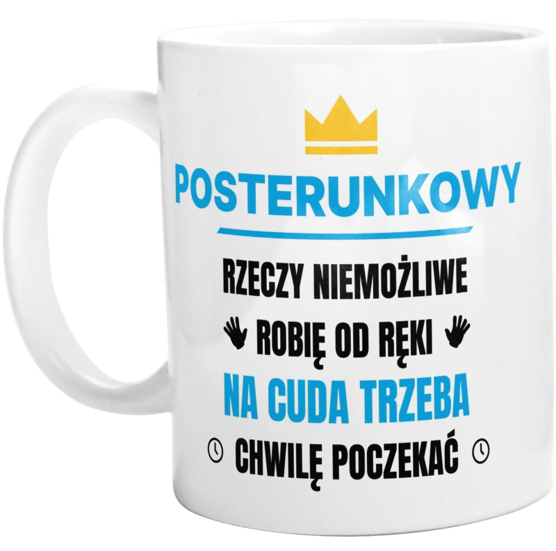 Posterunkowy Rzeczy Niemożliwe Robię Od Ręki - Kubek Biały