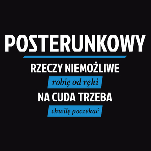 Posterunkowy - Rzeczy Niemożliwe Robię Od Ręki - Na Cuda Trzeba Chwilę Poczekać - Męska Koszulka Czarna