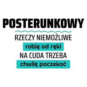 Posterunkowy - Rzeczy Niemożliwe Robię Od Ręki - Na Cuda Trzeba Chwilę Poczekać - Kubek Biały