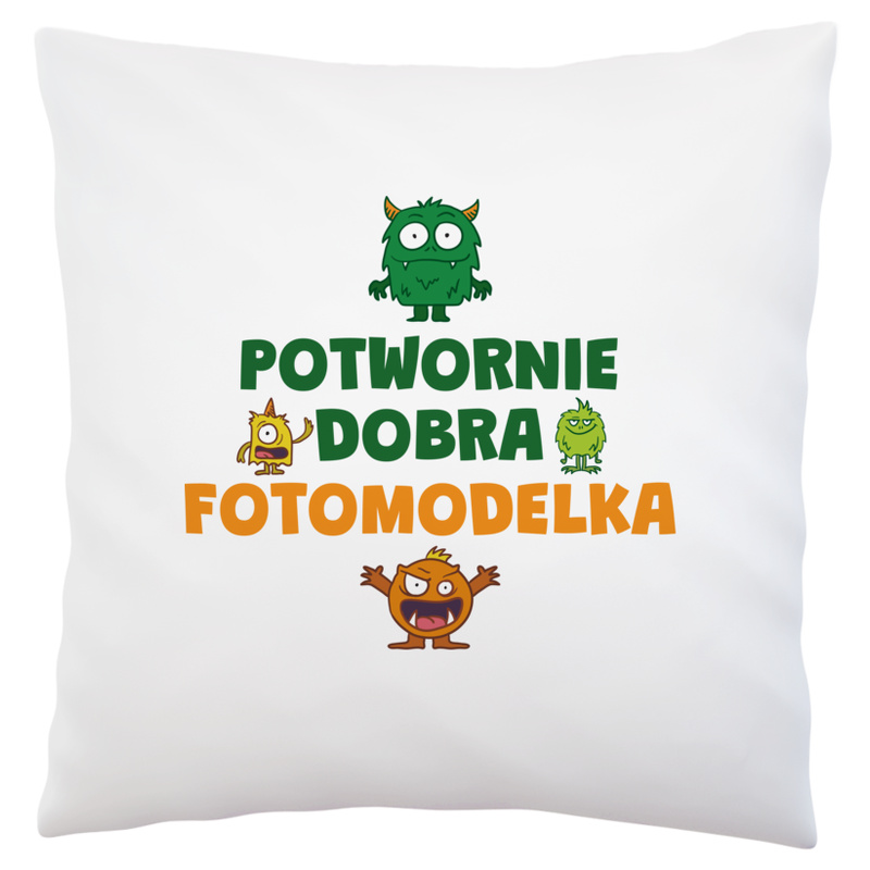 Potwornie Dobra Fotomodelka - Poduszka Biała