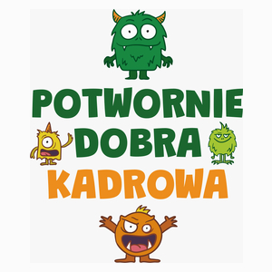 Potwornie Dobra Kadrowa - Poduszka Biała