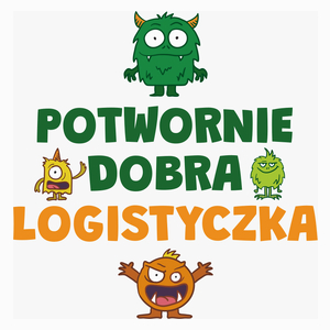 Potwornie Dobra Logistyczka - Poduszka Biała