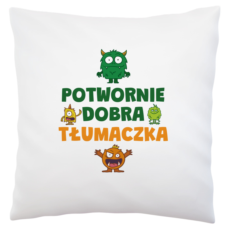 Potwornie Dobra Tłumaczka - Poduszka Biała