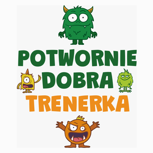 Potwornie Dobra Trenerka - Poduszka Biała