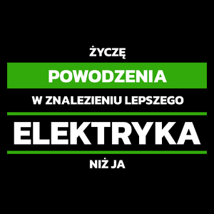 Powodzeniu W Znalezieniu Lepszego Elektryka - Torba Na Zakupy Czarna