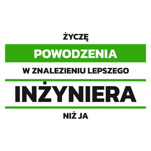 Powodzeniu W Znalezieniu Lepszego Inżyniera - Kubek Biały