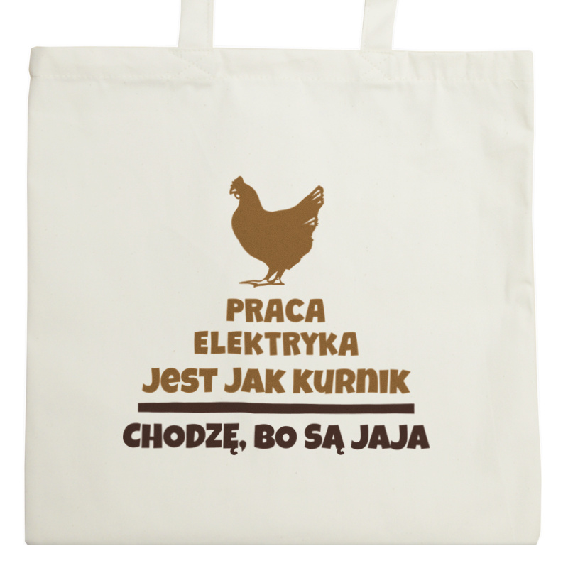 Praca Elektryka Jest Jak Kurnik - Torba Na Zakupy Natural