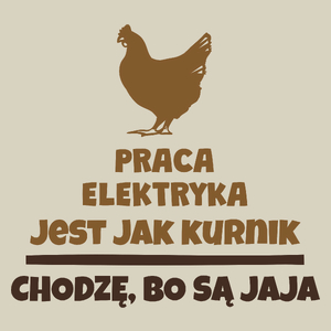 Praca Elektryka Jest Jak Kurnik - Torba Na Zakupy Natural