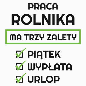 Praca Rolnika Ma Swoje Trzy Zalety - Poduszka Biała