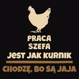 Praca Szefa Jest Jak Kurnik - Męska Koszulka Czarna