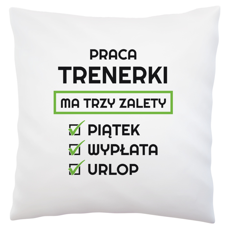 Praca Trenerki Ma Swoje Trzy Zalety - Poduszka Biała