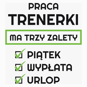 Praca Trenerki Ma Swoje Trzy Zalety - Poduszka Biała