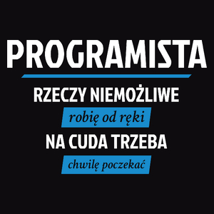 Programista - Rzeczy Niemożliwe Robię Od Ręki  - Męska Bluza Czarna