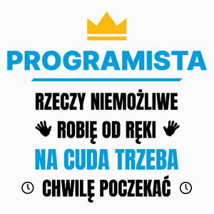 Programista Rzeczy Niemożliwe Robię Od Ręki - Poduszka Biała