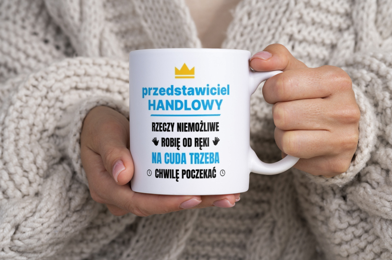 Przedstawiciel Handlowy Rzeczy Niemożliwe Robię Od Ręki - Kubek Biały