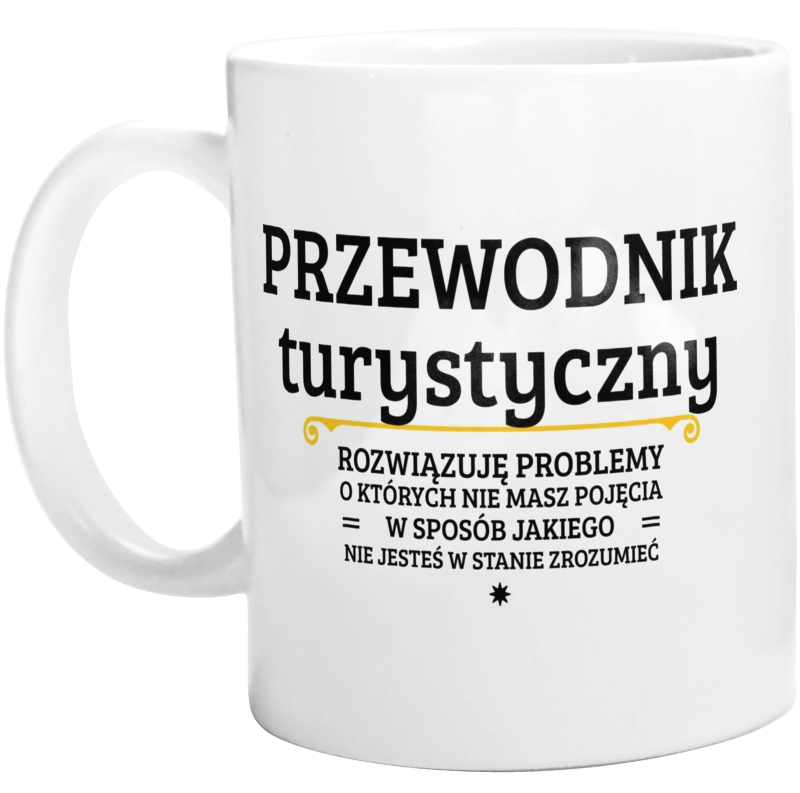 Przewodnik Turystyczny - Rozwiązuje Problemy O Których Nie Masz Pojęcia - Kubek Biały