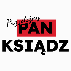 Przystojny Pan Ksiądz - Poduszka Biała