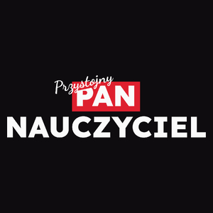 Przystojny Pan Nauczyciel - Męska Koszulka Czarna