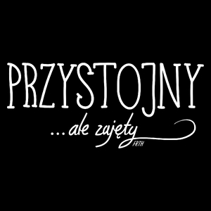 Przystojny ale zajęty - Torba Na Zakupy Czarna