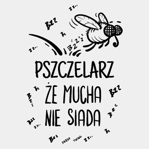 Pszczelarz Że Mucha Nie Siada - Męska Koszulka Biała