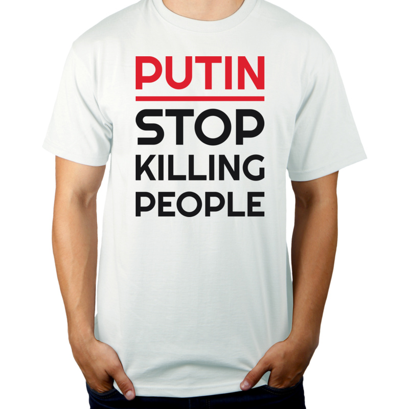 Putin Stop Killing People - Męska Koszulka Biała