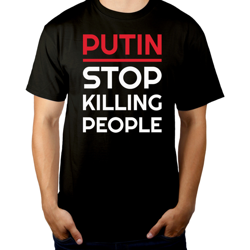 Putin Stop Killing People - Męska Koszulka Czarna