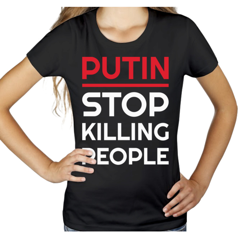 Putin Stop Killing People - Damska Koszulka Czarna