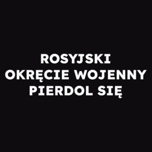 ROSYJSKI OKRĘCIE WOJENNY PIERDOL SIĘ  - Męska Bluza Czarna