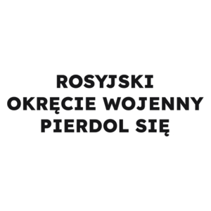 ROSYJSKI OKRĘCIE WOJENNY PIERDOL SIĘ  - Kubek Biały