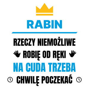 Rabin Rzeczy Niemożliwe Robię Od Ręki - Kubek Biały