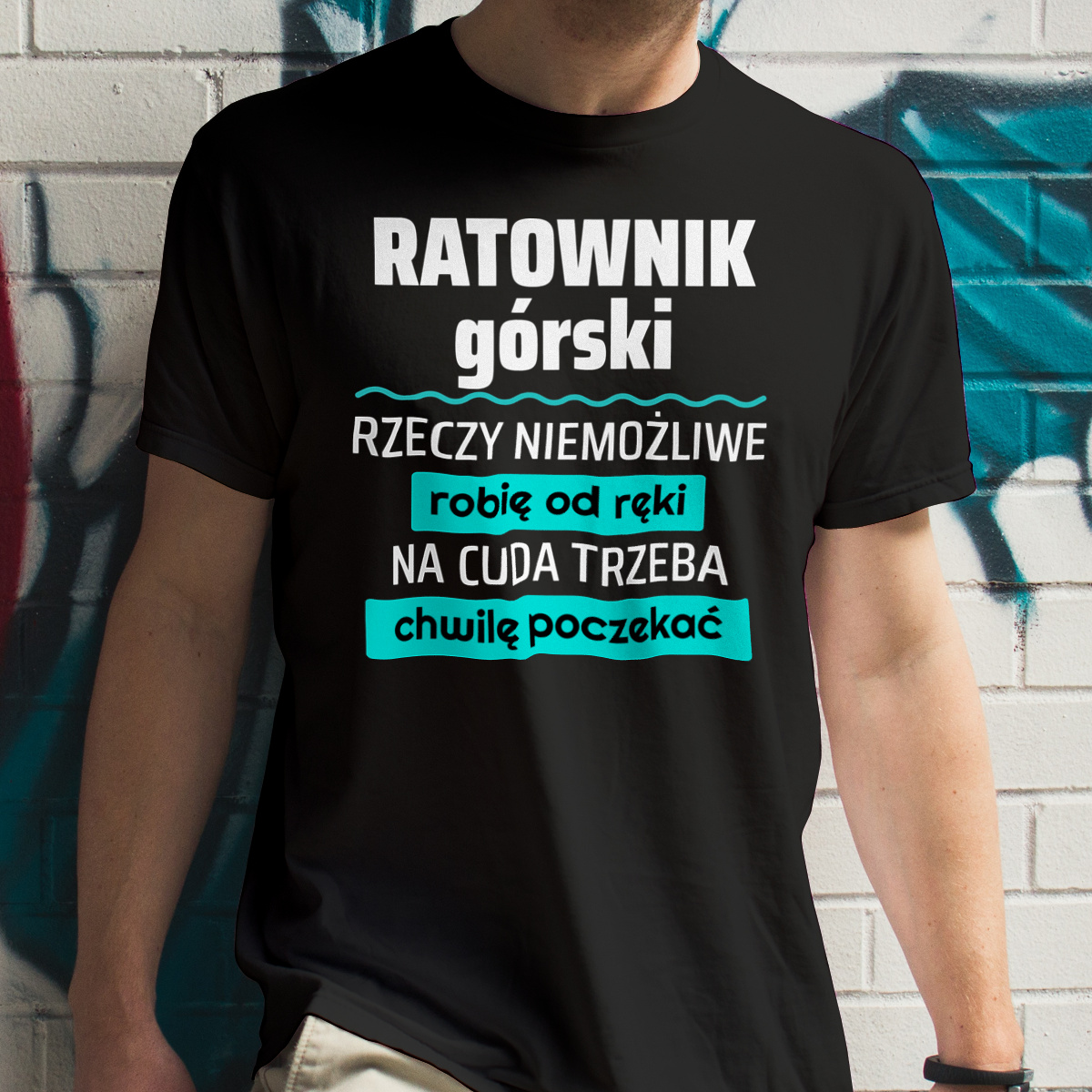 Ratownik Górski - Rzeczy Niemożliwe Robię Od Ręki - Na Cuda Trzeba Chwilę Poczekać - Męska Koszulka Czarna