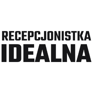 Recepcjonistka Idealna - Kubek Biały