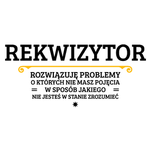 Rekwizytor - Rozwiązuje Problemy O Których Nie Masz Pojęcia - Kubek Biały