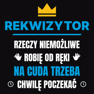 Rekwizytor Rzeczy Niemożliwe Robię Od Ręki - Męska Koszulka Czarna