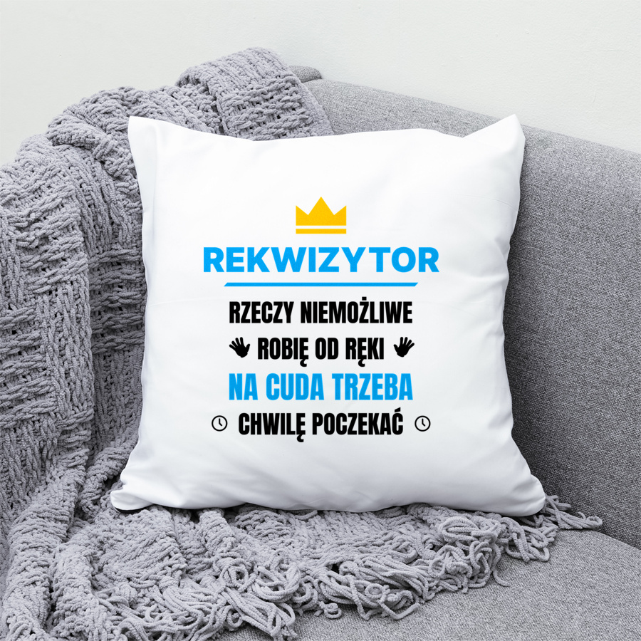 Rekwizytor Rzeczy Niemożliwe Robię Od Ręki - Poduszka Biała