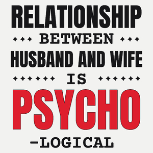 Relationship Between Husband And Wife Is Psycho Logical D - Damska Koszulka Biała