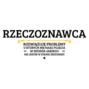 Rzeczoznawca - Rozwiązuje Problemy O Których Nie Masz Pojęcia - Kubek Biały