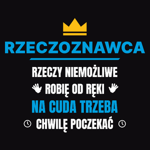 Rzeczoznawca Rzeczy Niemożliwe Robię Od Ręki - Męska Koszulka Czarna