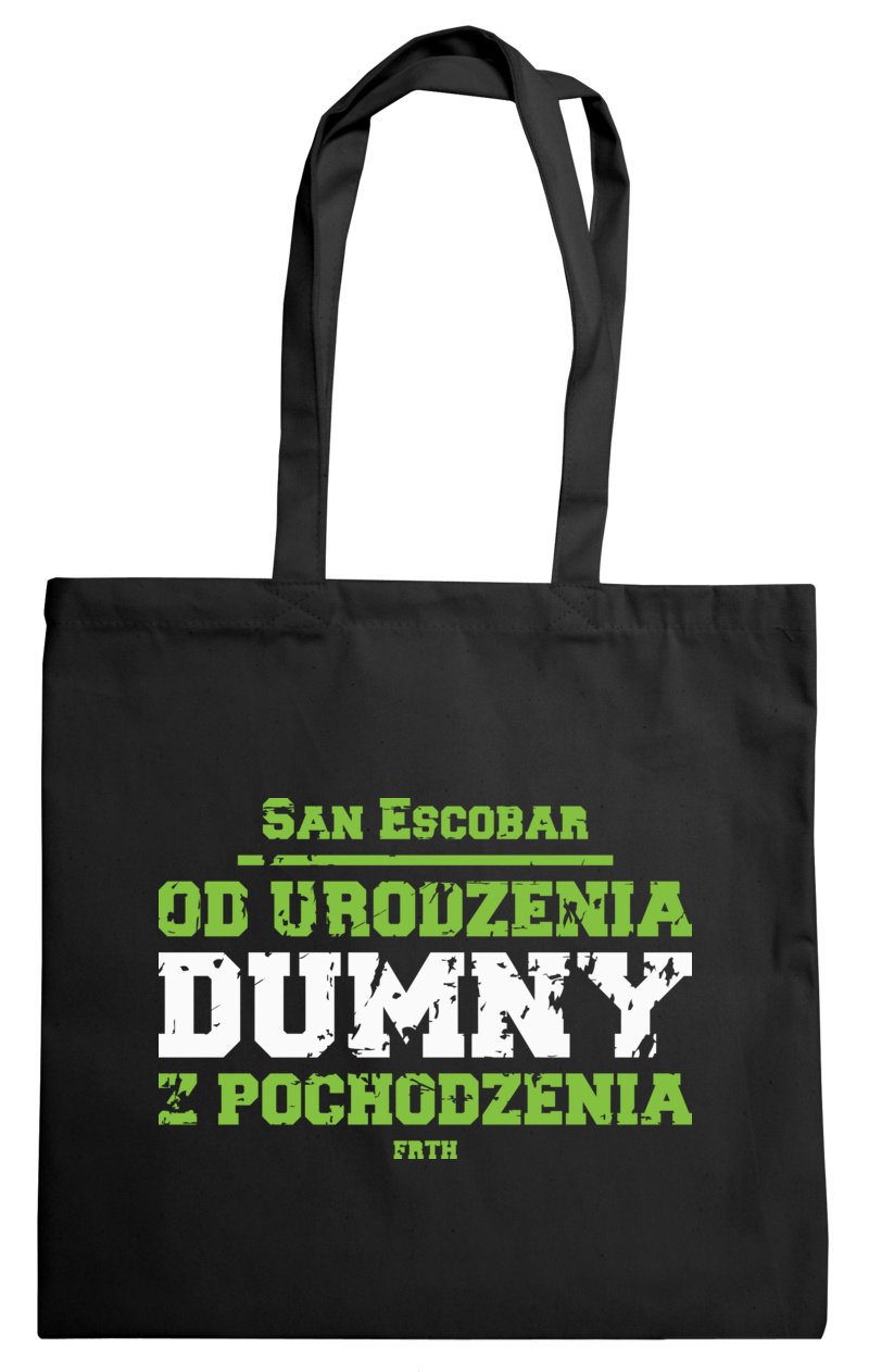 San Escobar - od urodzenia dumny z pochodzenia - Torba Na Zakupy Czarna