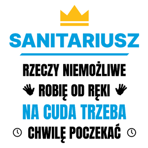 Sanitariusz Rzeczy Niemożliwe Robię Od Ręki - Kubek Biały