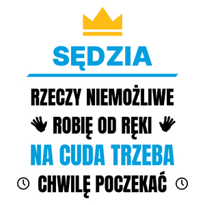 Sędzia Rzeczy Niemożliwe Robię Od Ręki - Kubek Biały