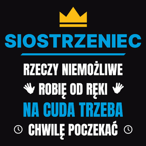 Siostrzeniec Rzeczy Niemożliwe Robię Od Ręki - Męska Koszulka Czarna