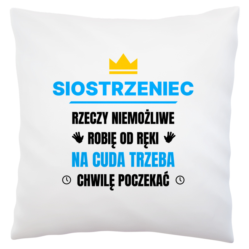 Siostrzeniec Rzeczy Niemożliwe Robię Od Ręki - Poduszka Biała