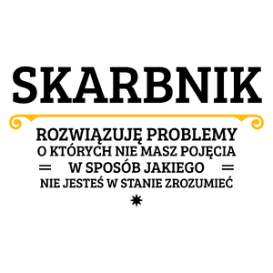 Skarbnik - Rozwiązuje Problemy O Których Nie Masz Pojęcia - Kubek Biały