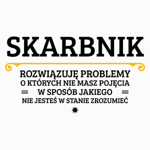 Skarbnik - Rozwiązuje Problemy O Których Nie Masz Pojęcia - Poduszka Biała