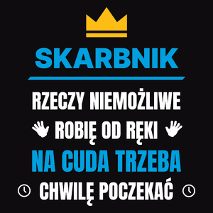 Skarbnik Rzeczy Niemożliwe Robię Od Ręki - Męska Koszulka Czarna